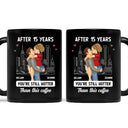 Couple Kissing After Years Hotter Than This Coffee - Gift For Couples - Personalized Mug