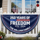 Independence Day,America 250th,Family,Gift For Sibling,Gift For Grandparents,Parents,Gift For Yourself,Proud - 250 Years Of Freedom - Personalized Non-Pleated Fan Flag