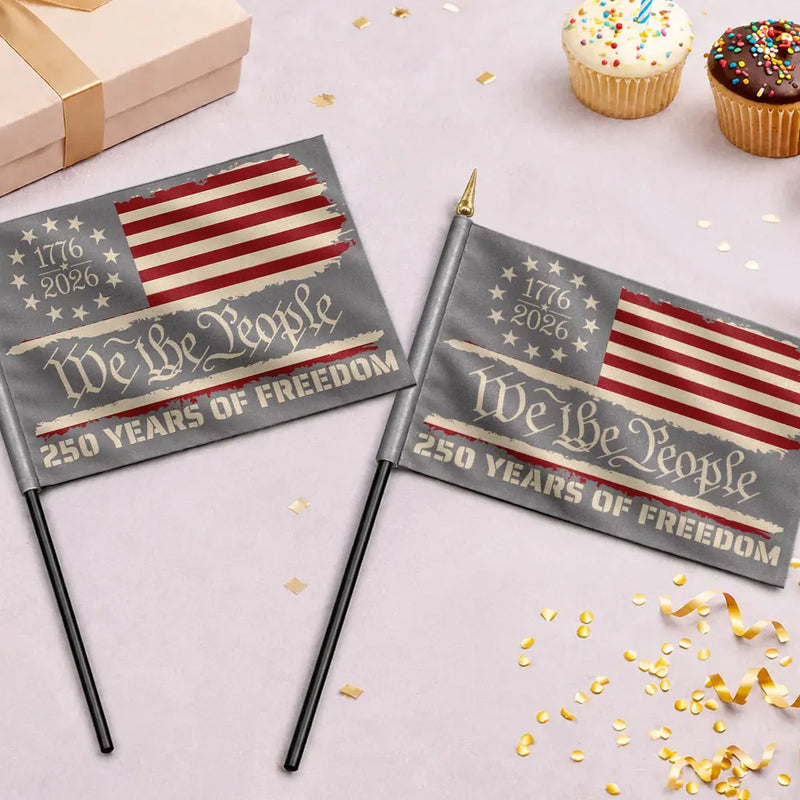 America 250th, Independence Day, Family, Proud - 250 Years Of Freedom We The People - Personalized Handheld Flag