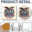 Independence Day,America 250th,Family,Gift For Yourself,Happy - 250th Anniversary Eagle US Independence Day - Personalized Ceramic Coaster