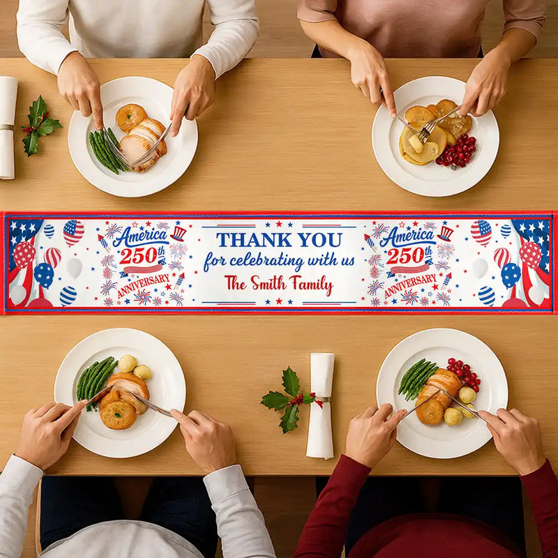 America 250th,Independence Day,Family,Proud,Custom Text - 250th Anniversary Thank You For Celebrating With Us - Personalized Table Runner