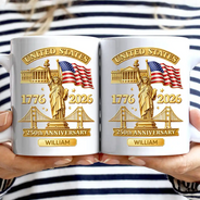 America 250th, Independence Day, Gift For Men, Gift For Yourself, Proud, Custom Text - 3D Effect 250th Anniversary - Personalized Mug