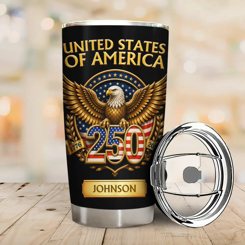 America 250th,Independence Day,Gift For Yourself,Proud,Custom Text - 3D Effect America 250th Anniversary - Personalized Tumbler