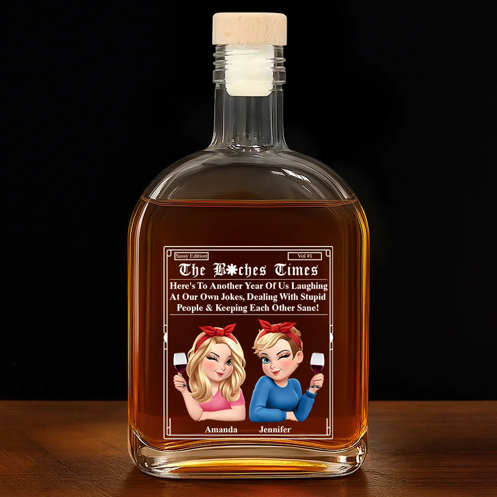 Gift For Bestie,Old Best friends,Gift For Sisters,Happy - 3D Effect Besties Here's To Another Year Of Us - Personalized Whiskey Bottle