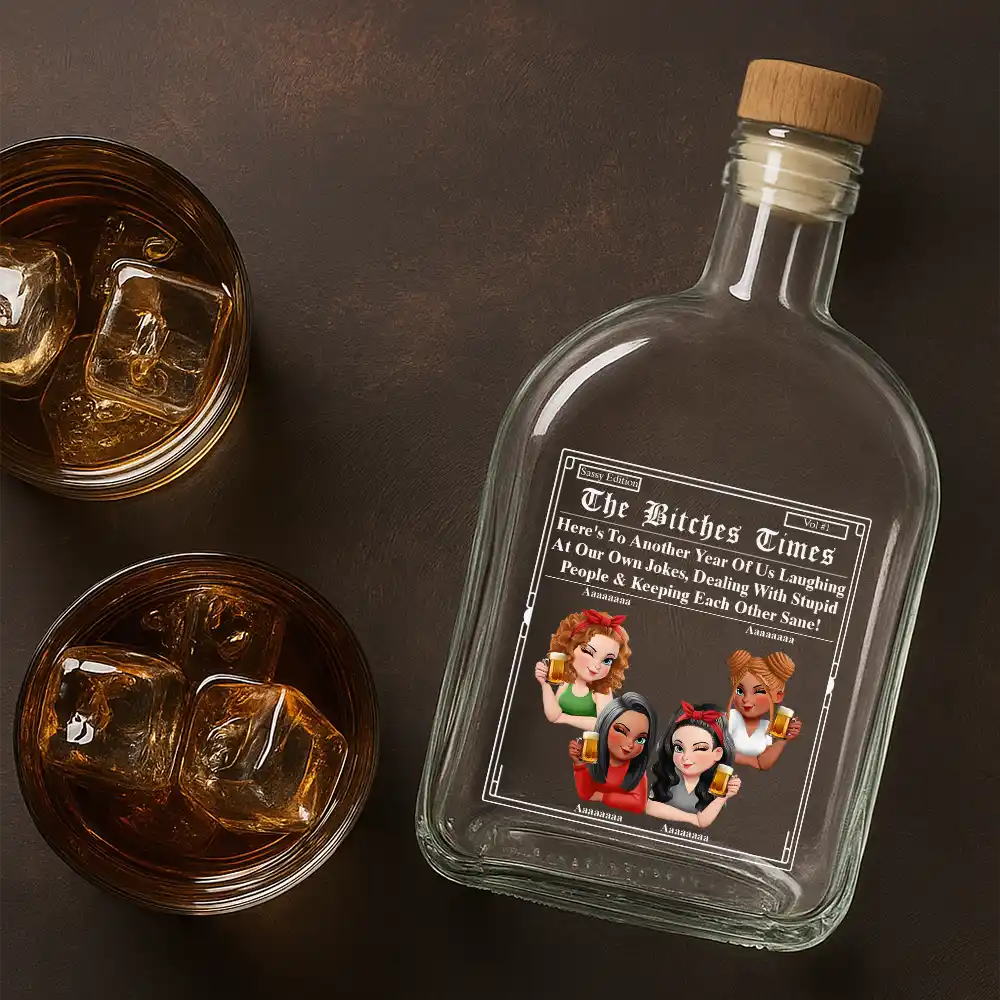 Gift For Bestie,Old Best friends,Gift For Sisters,Happy - 3D Effect Besties Here's To Another Year Of Us - Personalized Whiskey Bottle