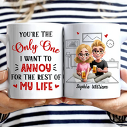 Gift For Couples,Old Couples,LGBT,Gift For Women,Gift For Men,Love,Gift For Wife,Gift For Husband,Gift For Boyfriend,Gift For Girlfriend,Top Market - 3D Effect Couple The Only One I Want To Annoy - Personalized Mug