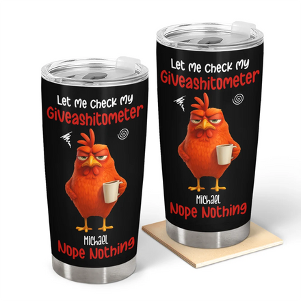 3D Effect Funny Chicken Let Me Check My Giveashitometer - Personalized Tumbler