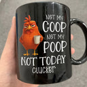 Gift For Yourself,Gift For Women,Gift For Men,Funny,Gifts For Colleagues - 3D Effect Funny Chicken Not Today Clucker - Personalized Mug