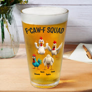 Funny, Gift For Yourself, Gift For Women, Gift For Men, Farm, Gifts For Colleagues, Gift For Bestie - 3D Effect Funny Chickens F-CAW-F Squad - Personalized Beer Glass