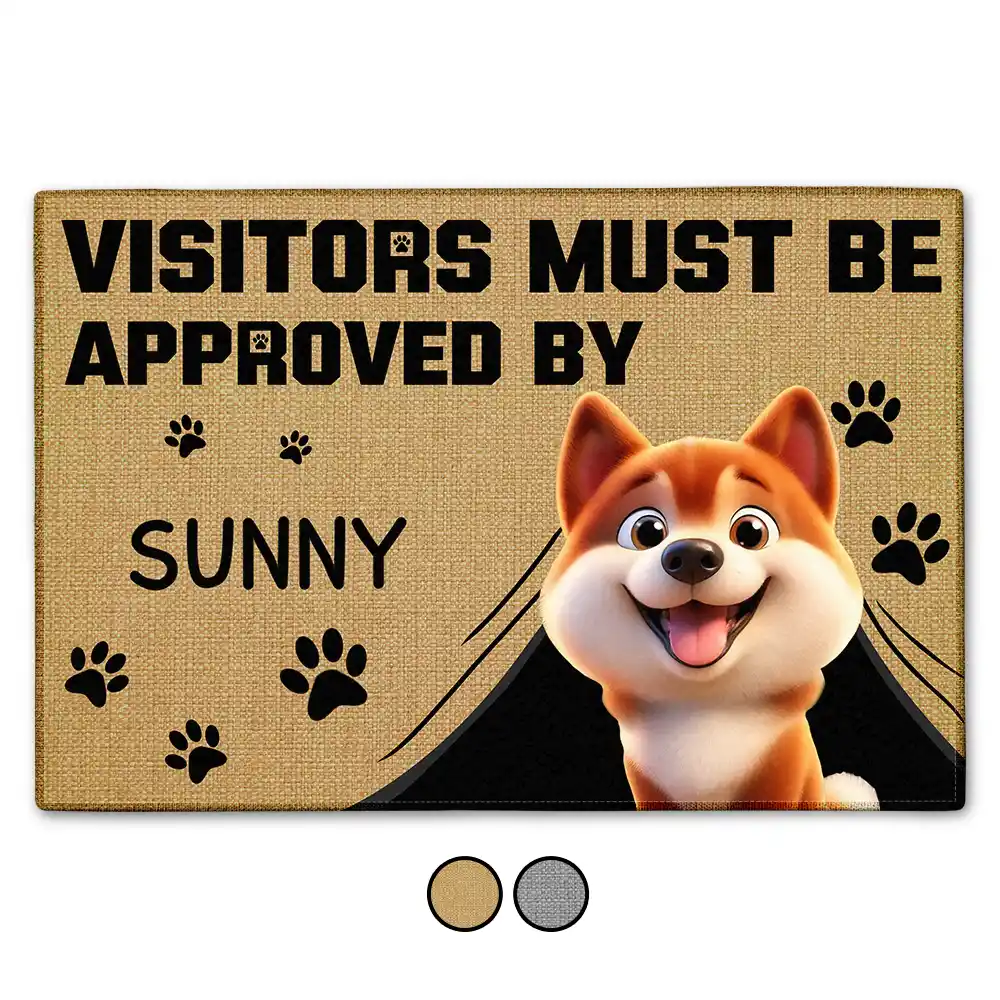 Pet Lovers,Pet Mom,Pet Dad,Dog Lovers,Dog Mom,Dog Dad,Happy - 3D Effect Funny Dog Visitors Must Be Approved By Dog - Personalized Doormat