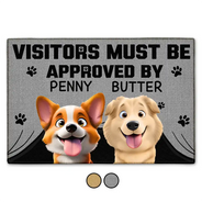 Pet Lovers,Pet Mom,Pet Dad,Dog Lovers,Dog Mom,Dog Dad,Happy - 3D Effect Funny Dog Visitors Must Be Approved By Dog - Personalized Doormat