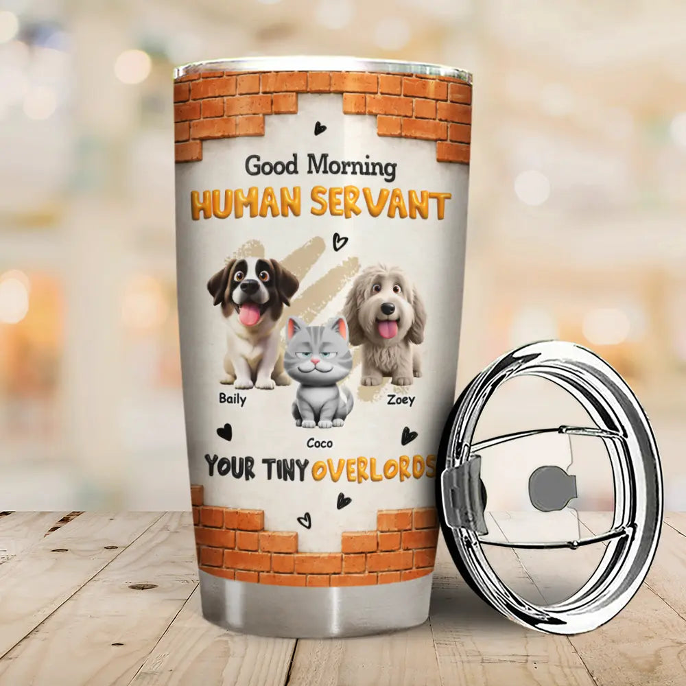 Cat Dad,Cat Mom,Cat Lovers,Dog Mom,Dog Dad,Dog Lovers,Pet Dad,Pet Mom,Pet Lovers,Vector,Playful - 3D Effect Human Servant Your Tiny Overlord - Personalized Tumbler