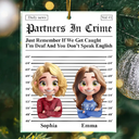 Gift For Bestie, Gift For Sisters, Christmas, Happy - 3D Effect Partners In Crime Daily News - Personalized Custom Shaped Acrylic Ornament