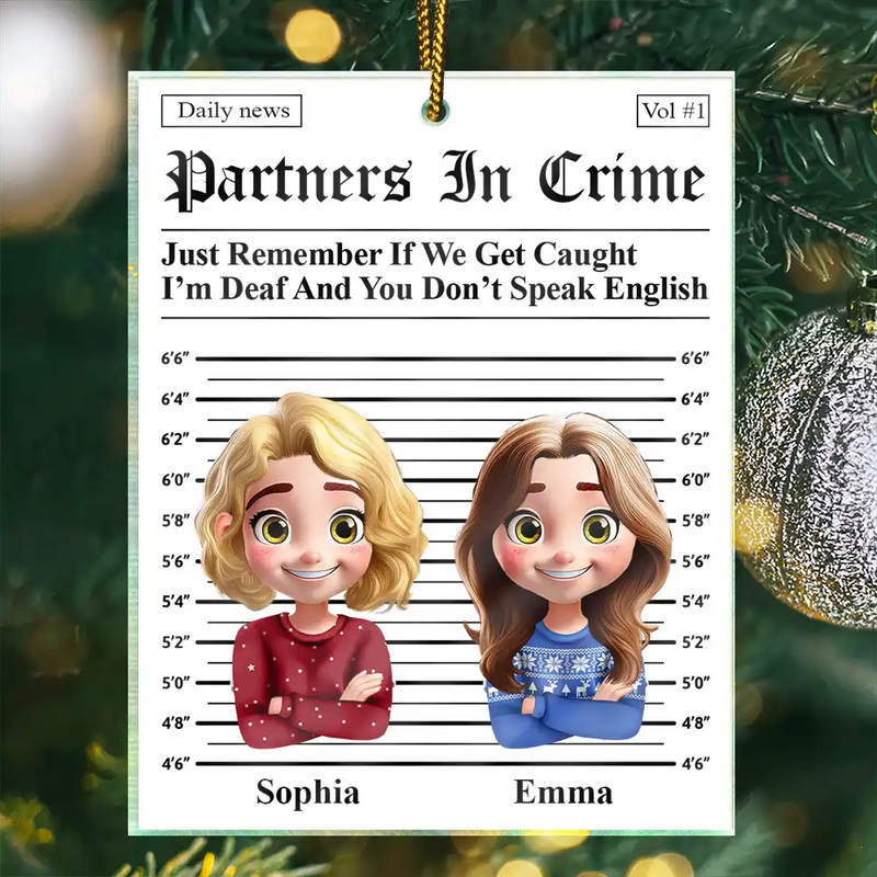 Gift For Bestie, Gift For Sisters, Christmas, Happy - 3D Effect Partners In Crime Daily News - Personalized Custom Shaped Acrylic Ornament