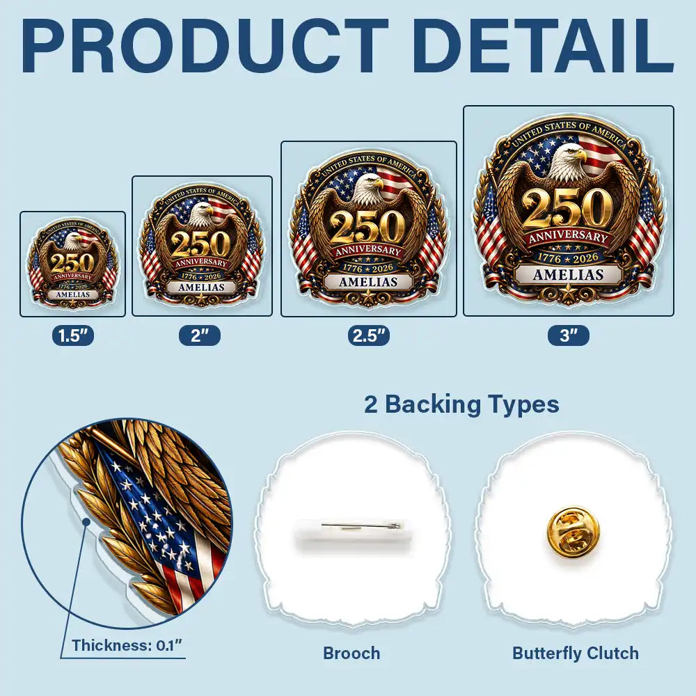 Independence Day, Gift For Yourself, Proud, Icon - 3D Effect Patriotic Eagle 250 Years Of Freedom - Personalized Acrylic Pin