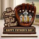 Gift For Father,Gift For Grandpa,Top Market,Baseball,Sport Dad,Non-Eng,Vector,Confident - 3D Effect Baseball We Caught The Best Dad Mom - Personalized Custom Shaped Wooden Plaque