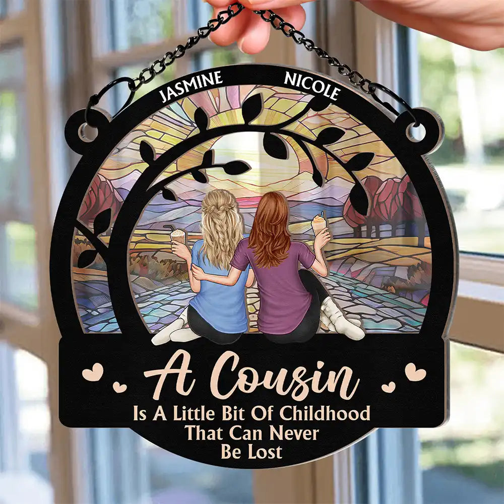 Gift For Sibling, Gift For Sisters, Happy, Christmas, Family, Gift For Brothers - A Cousin Is A Little Bit Of Childhood - Personalized Window Hanging Suncatcher Ornament