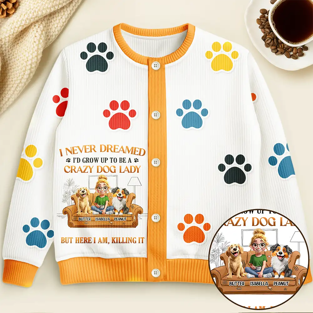 Dog Lovers,Happy - A Crazy Dog Lady - Personalized Cardigan