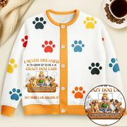 Dog Lovers,Happy - A Crazy Dog Lady - Personalized Cardigan