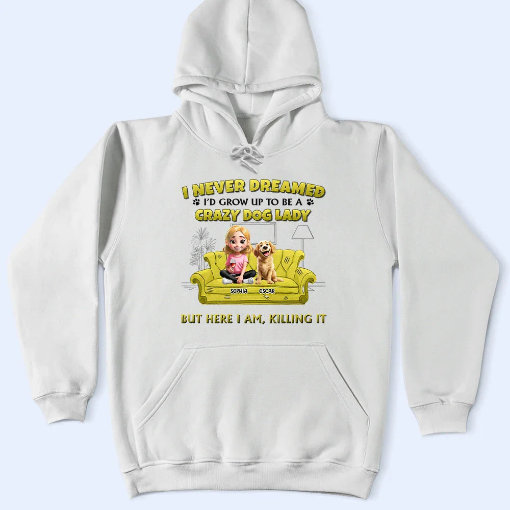 Dog Lovers,Dog Mom,Gift For Yourself,Gift For Women - A Crazy Dog Lady 3D Effect - Personalized T Shirt