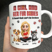 Pet Lovers, Pet Mom, Dog Lovers, Dog Mom, Cat Lovers, Cat Mom, Happy - A Girl And Her Fur Babies - 3D Inflated Effect Printed, Personalized Mug