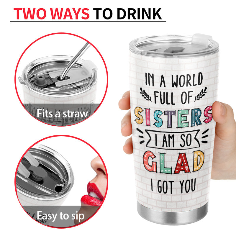 Dear Sister Thanks For Being My Sister - Gift For Sisters - Personalized Custom Tumbler