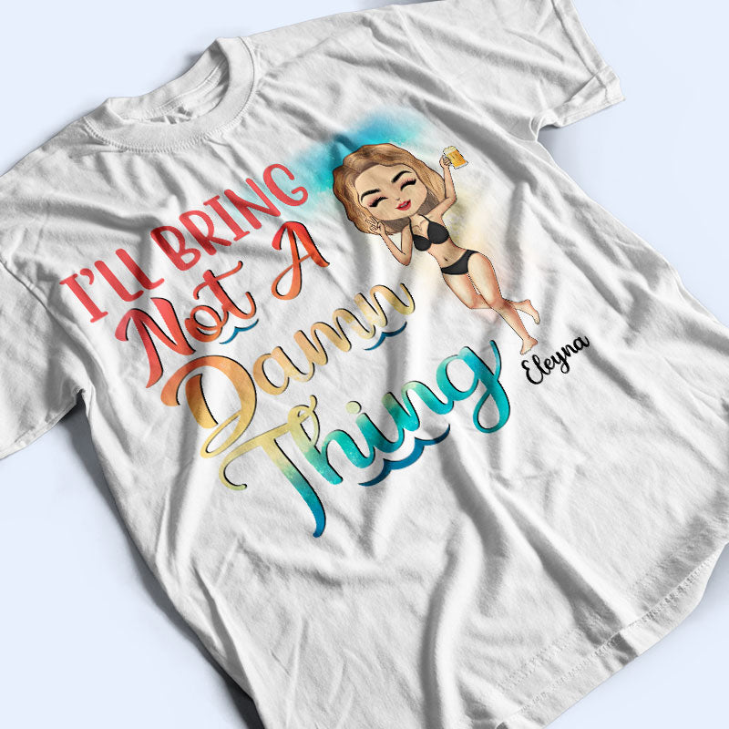 I Will Bring The Bad Decisions Alcohol Sarcasm Best Friends - Bestie Gift - Personalized Custom T Shirt