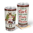 Just A Girl Boy Who Loves Cats And Christmas - Christmas Gift For Cat Lovers - Personalized Custom Tumbler
