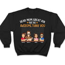 Dear Mom Great Job We're Awesome Thank You - Loving Gift For Mommy, Mother, Grandma, Grandmother - Personalized Custom T Shirt