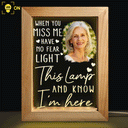 Custom Photo When You Miss Me - Loving, Memorial Gift For Family, Siblings, Friends - Personalized Frame Lamp