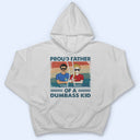 Proud Father Of A Few - Funny Gift For Father, Dad, Grandpa - Personalized T Shirt