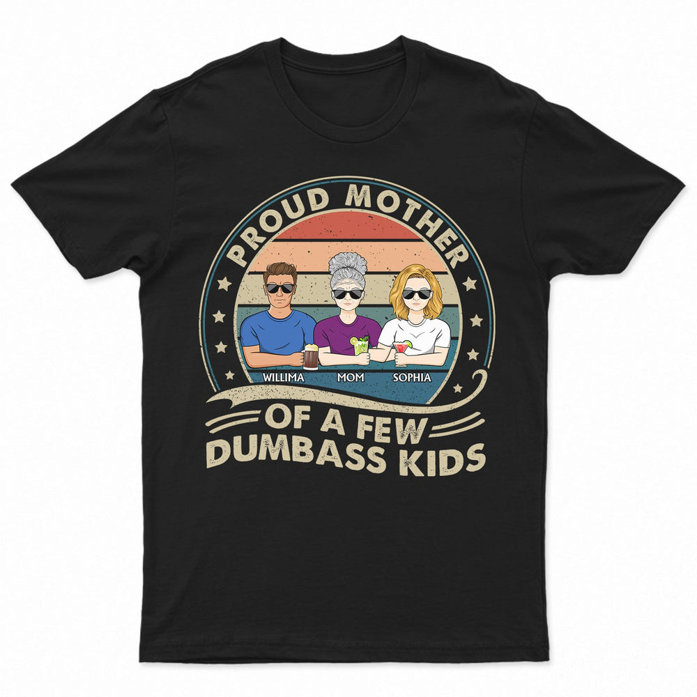 Proud Mother Of A Few Kids Retro - Funny Gift For Mom, Mother, Grandma - Personalized T Shirt