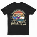 Proud Mother Of A Few Kids Retro - Funny Gift For Mom, Mother, Grandma - Personalized T Shirt