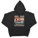 Girl Dad Officially Outnumbered - Funny Gift For Dad, Father, Grandpa - Personalized T Shirt