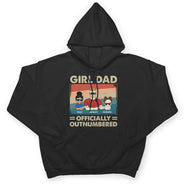 Girl Dad Officially Outnumbered - Funny Gift For Dad, Father, Grandpa - Personalized T Shirt