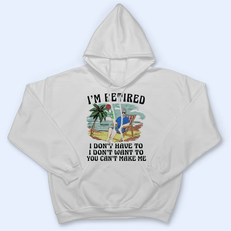I'm Retired I Don't Want To Vintage - Retirement Gift For Beach Lovers, Dad, Mom, Grandpa, Grandma - Personalized T Shirt