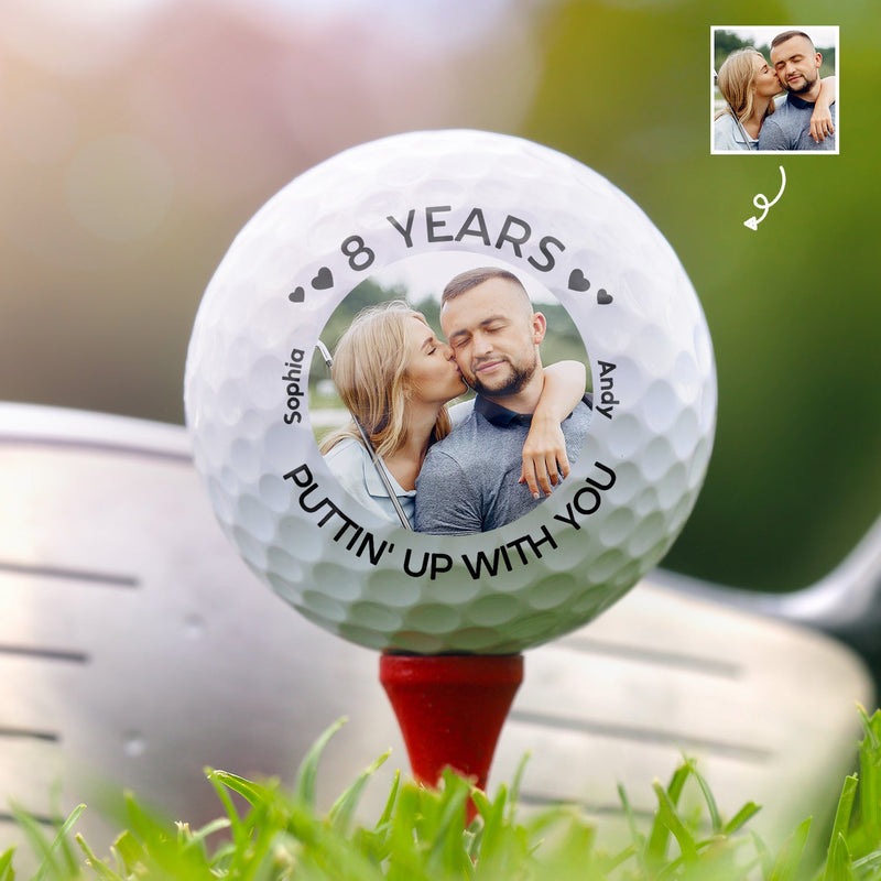 Custom Photo Puttin' Up With You - Gift For Golf Lover, Golfer, Husband, Couples - Personalized Golf Ball