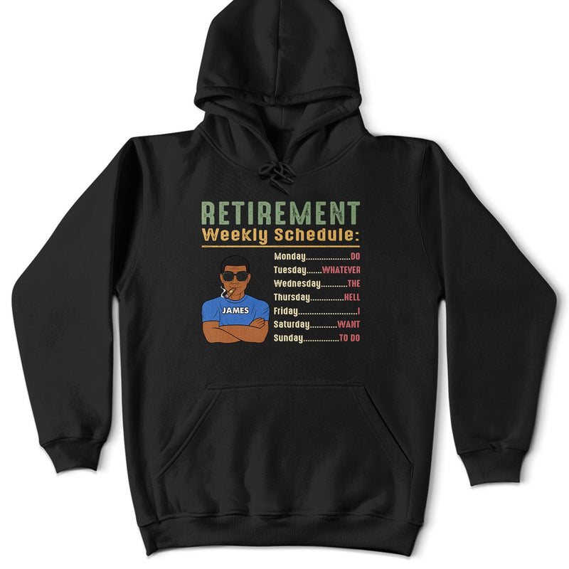 Retirement Weekly Schedule - Personalized T Shirt