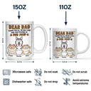 Dear Dad Thanks For All The Belly Rubs - Personalized Mug