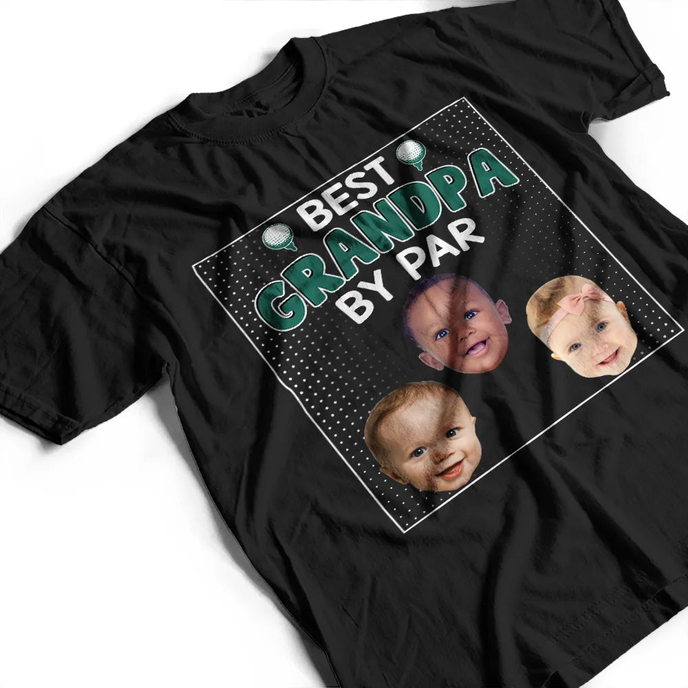 Custom Photo Best Daddy By Par - Personalized T Shirt