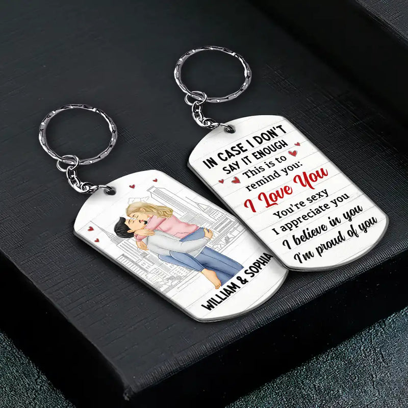 In Case I Don't Say It Enough Couple - Personalized Aluminum Keychain