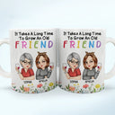 It Takes A Long Time To Grow An Old Friend - Personalized White Edge-to-Edge Mug