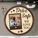 Gift For Father, Gift For Husband, Family - Custom Photo Drive Safe We Love You Dad Mom Family - Personalized Custom Shaped Car Visor Clip
