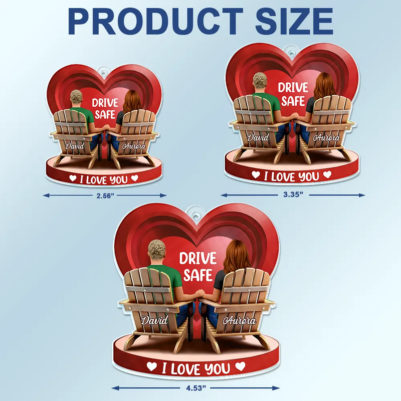 Gift For Couples, Gift For Wife, Gift For Husband, Gift For Boyfriend - Drive Safe I Love You Couple 3D Effect - Personalized Acrylic Car Hanger