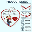 Gift For Couples, Gift For Husband, Gift For Wife, Gift For Boyfriend, Gift For Girlfriend - Drive Safe I Love You Kissing Couples - Personalized Acrylic Car Hanger
