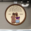 Gift For Mother, Mom - Daughters (Adult), Gift For Daughter - No Matter Where We Go Mom Daughter - Personalized Custom Shaped Car Visor Clip