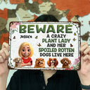 Funny,Gift For Women,Gift For Yourself,Dog Lovers,Dog Mom,Pet Lovers,Gardening,Gift For Wife,Mom's Hobby,Pet Mom,Gift For Mother - A Crazy Plant Lady & Her Spoiled Rotten Dogs Live Here Gardening - Personalized Classic Metal Signs

