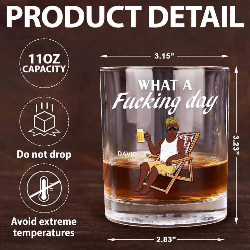Funny,Gift For Yourself,Gift For Women,Gift For Men - What A Day Funny Man Woman - Personalized Whiskey Glass