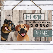 Happy,Dog Lovers,Pet Lovers - Home Is Where Someone Runs To Greet You Dog - Personalized Wood Rectangle Sign