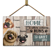 Happy,Dog Lovers,Pet Lovers - Home Is Where Someone Runs To Greet You Dog - Personalized Wood Rectangle Sign